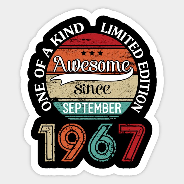 Happy Birthday 53 Years Old To Me Awesome Since September 1967 One Of A Kind Limited Edition Sticker by joandraelliot